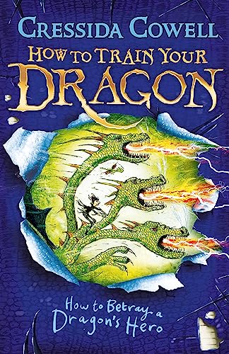 How to Train Your Dragon: How to Betray a Dragon's Hero: Book 11 How to Train Your Dragon: How to Betray a Dragon's Hero: Book 11