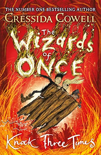 The Wizards of Once: Knock Three Times: Book 3 von Hodder Children's Books