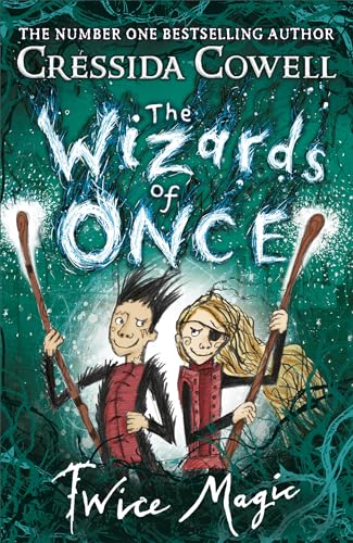 The Wizards of Once: Twice Magic: Book 2 von Hodder Children's Books