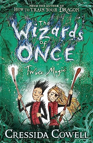 The Wizards of Once: Twice Magic: Book 2 von Hodder Children's Books