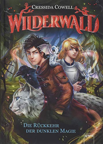Wilderwald / Wilderwald (1). Die Rückkehr der dunklen Magie von Arena