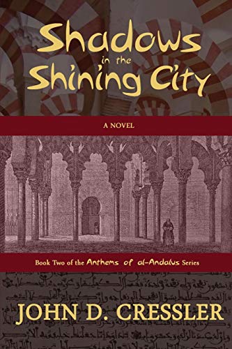 Shadows in the Shining City (Anthems of al-Andalus, Band 2) von Milford House Press