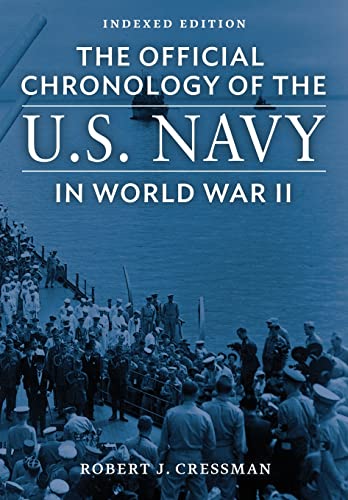 The Official Chronology of the U.S. Navy in World War II: Indexed Edition von Uncommon Valor Press