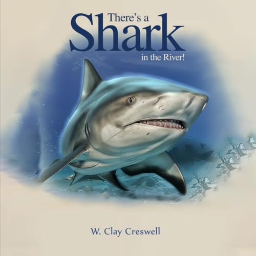 There’s a Shark in the River!: Stories from the Darkest Hours von Excel Book Writing