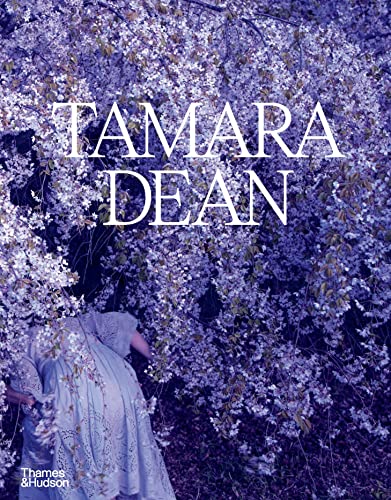 Tamara Dean: A Monograph von Thames & Hudson