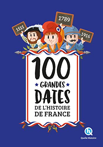 100 grandes dates de l'histoire de France (2nde Ed)