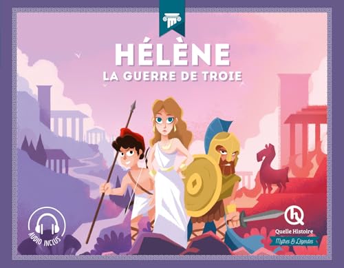 Hélène: La guerre de Troie von QUELLE HISTOIRE
