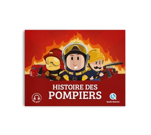 Histoire des Pompiers von QUELLE HISTOIRE