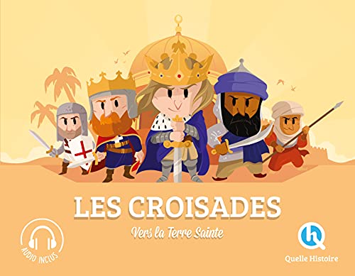 Les croisades: Vers la Terre Sainte von QUELLE HISTOIRE