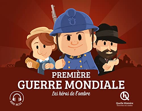 Les héros de l'ombre de la Première Guerre mondiale von QUELLE HISTOIRE