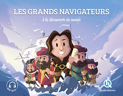Les navigateurs (Classique +): A la découverte du monde von QUELLE HISTOIRE