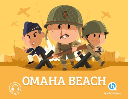 Omaha Beach: Un débarquement meurtrier von QUELLE HISTOIRE