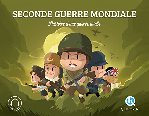 Seconde Guerre mondiale (Classique +): L'histoire d'une guerre totale von QUELLE HISTOIRE