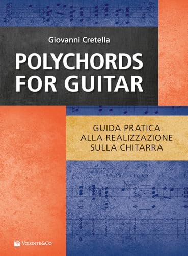 Polychords for guitar. Guida pratica alla realizzazione sulla chitarra (Didattica musicale) von Volontè & Co