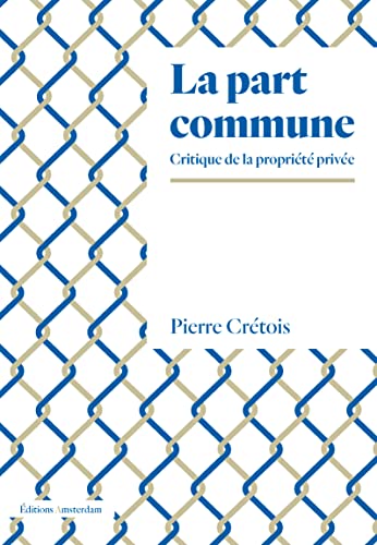 La Part commune: Critique de la propriété privée