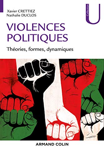 Violences politiques - Théories, formes, dynamiques: Théories, formes, dynamiques