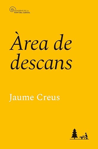Àrea de descans (Quaderns de la Font del Cargol, Band 30) von Cossetània Edicions