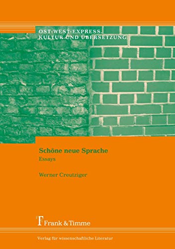 Schöne neue Sprache: Essays (Ost-West-Express. Kultur und Übersetzung) von Frank & Timme