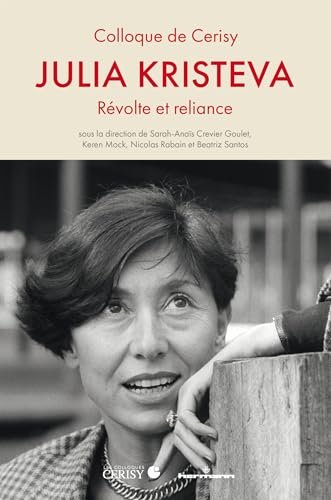 Julia Kristeva: Révolte et reliance von HERMANN
