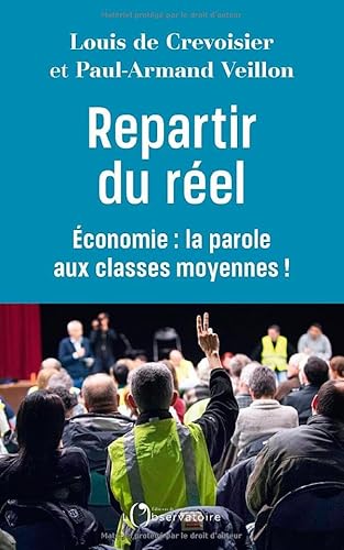 Repartir du réel: Economie : la parole aux classes moyennes ! von L'OBSERVATOIRE