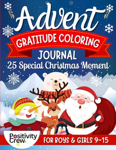 Advent Gratitude Coloring Journal: 25 Special Christmas Moment for Boys & Girls 9-15 von Independently published