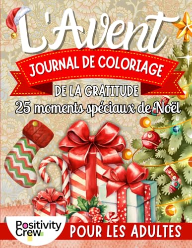 Journal de Coloriage de Gratitude de l'Avent: 25 Moments Speciaux de Noël pour Les Adultes von Independently published