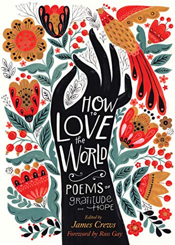 How to Love the World: Poems of Gratitude and Hope von Storey Publishing