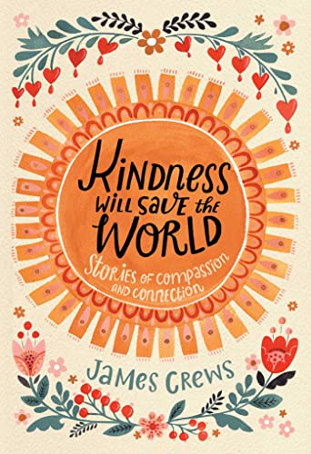 Kindness Will Save the World: Stories of Compassion and Connection von Mandala Publishing