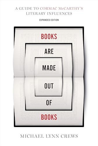 Books Are Made Out of Books: A Guide to Cormac Mccarthy's Literary Influences