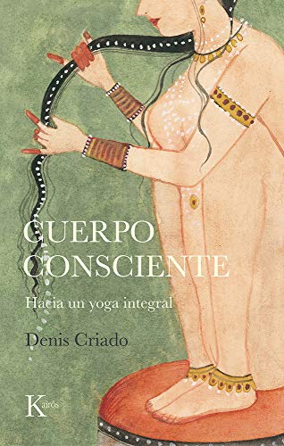 Cuerpo consciente: Hacia un yoga integral (Sabiduría perenne) von KAIRÓS