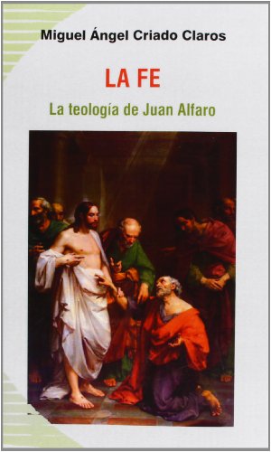 La fe : la teología de Juan Alfaro (Koinonía, Band 49) von Secretariado Trinitario