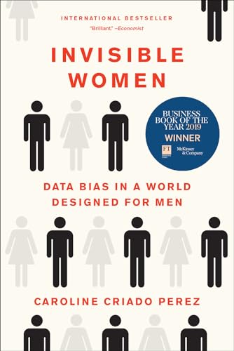 Invisible Women: Data Bias in a World Designed for Men von Abrams Press