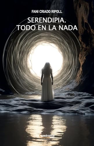 Serendipia: Todo en la nada von Cuadranta