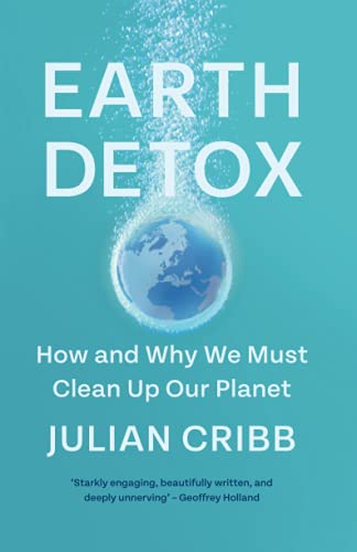 Earth Detox: How and Why we Must Clean Up Our Planet von Cambridge University Press