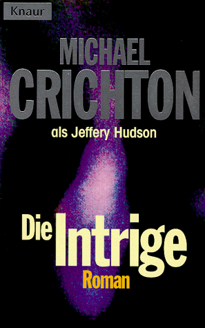 Die Intrige (Knaur Taschenbücher. Romane, Erzählungen)
