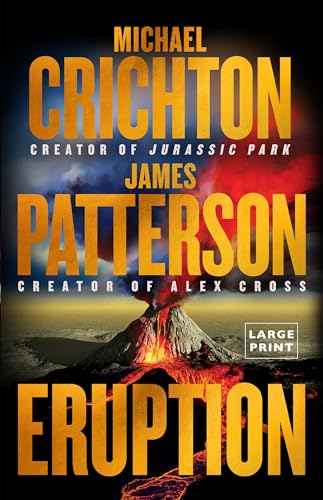 Eruption: Following Jurassic Park, Michael Crichton Started Another Masterpiece―James Patterson Just Finished It von Little, Brown and Company