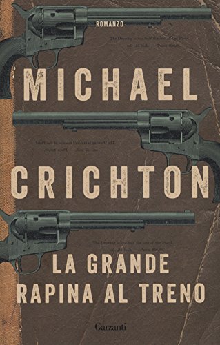 La grande rapina al treno (Elefanti bestseller) von Garzanti Libri