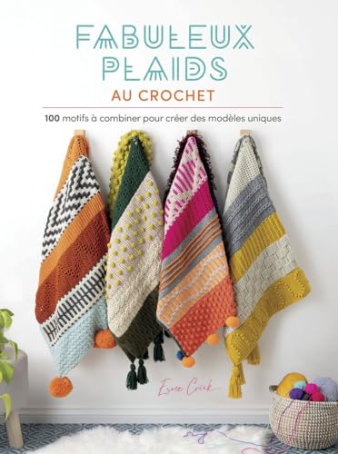Fabuleux plaids au crochet: 100 motifs à combiner pour créer des modèles uniques von LTA