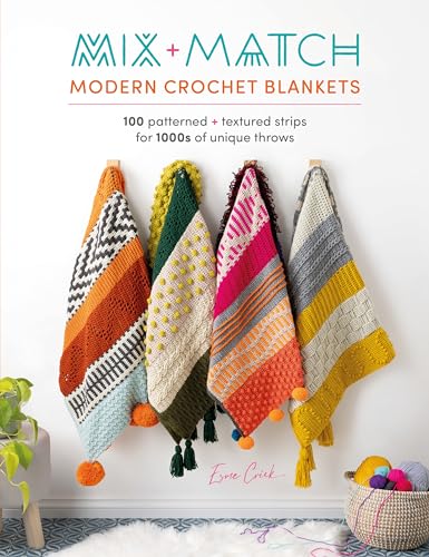 Mix and Match Modern Crochet Blankets: 100 patterned and textured strips for 1000s of unique throws von David & Charles