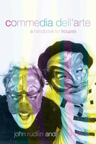 Commedia Dell'Arte: A Handbook for Troupes von Routledge