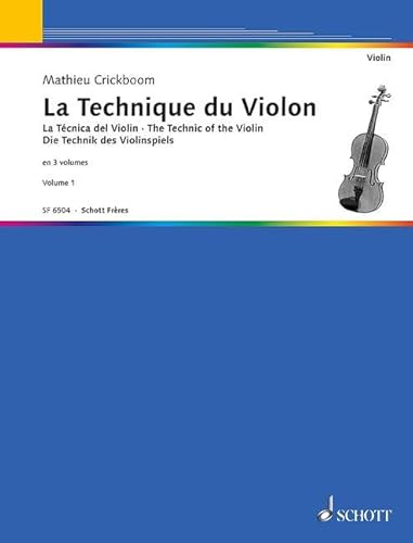 Die Technik des Violinspiels: Übungen, Tonleitern und Arpeggien in der ersten Lage in allen Tonarten. Vol. 1. Violine.