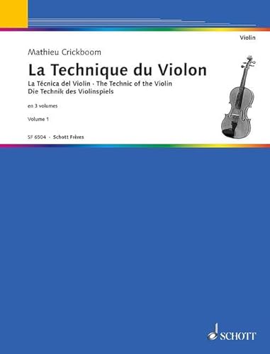 Die Technik des Violinspiels: Übungen, Tonleitern und Arpeggien in der ersten Lage in allen Tonarten. Vol. 1. Violine. von Schott Music