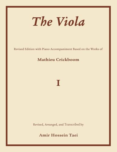 The Viola 1: Revised Edition with Piano Accompaniment Based on the Works of Mathieu Crickboom von Independently published