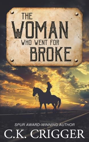 The Woman Who Went for Broke: A Western Adventure Romance von Wolfpack Publishing