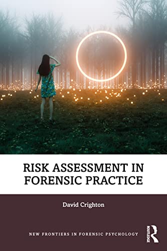 Risk Assessment in Forensic Practice (New Frontiers in Forensic Psychology) von Taylor & Francis