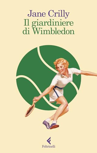 Il giardiniere di Wimbledon (I narratori) von Feltrinelli