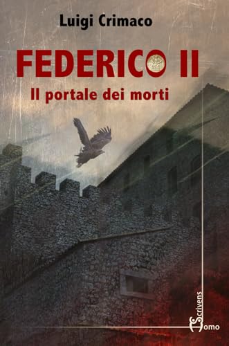 Federico II. Il portale dei morti (Direzioni immaginarie) von Homo Scrivens