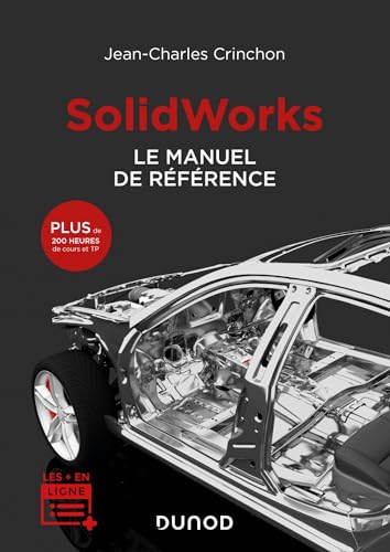 SolidWorks: Le manuel de référence von DUNOD