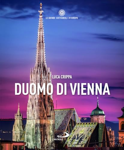 Duomo di Vienna (Guide San Paolo) von San Paolo Edizioni