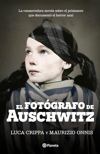 El fotógrafo de Auschwitz / The Auschwitz Photographer von Editorial Planeta Mexicana S.A. de C.V.